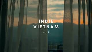 [PLAYLIST] Indie Việt ep.4