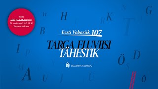 Eesti Vabariik 107 - targa eluviisi tähestik (tiiser)