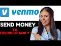 Venmo: How to Send Money to Friends & Family 2024 (Quick Method)