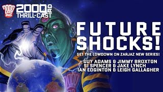 The 2000 AD Thrill-Cast: FUTURE SHOCKS - fresh Thrills from 2000 AD!