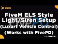 FiveM ELS Style Lights/Siren Setup (Luxart Vehicle Control) - Tutorial
