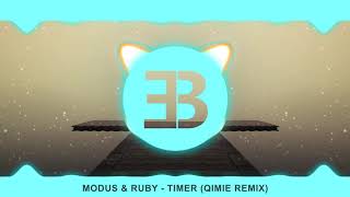 Modus & Ruby - Timer (Qimie Remix)
