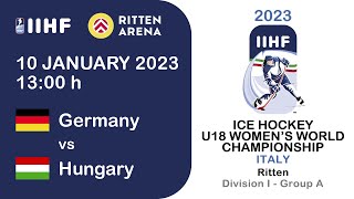 GERMANY Vs HUNGARY-  2023 IIHF U18 Women World Championship  - Division 1, Group A