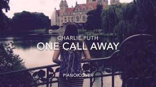 Charlie Puth - One Call Away (Piano Cover)