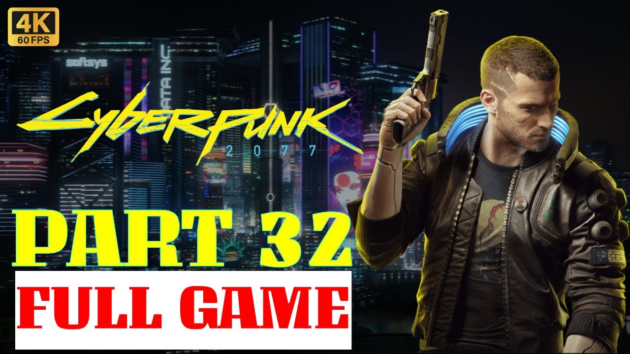 💫 Cyberpunk 2077 Gameplay Walkthrough 🎮 | Part 32 - YouTube