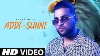 Addi Sunni : Karan Aujla (Official Video) Karan Aujla New Song | New Punjabi Song 2021 | Adi Sunni