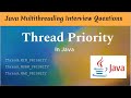 Thread Priority in Java | Java Multithreading Interview Questions