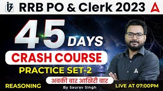 RRB PO Clerk 2023 | 45 Days Crash Course | Reasoning Practice Set #2 | Reasoning by Saurav Singh