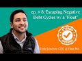 Escaping Negative Debt Cycles with a 