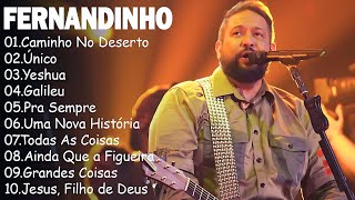 FERNANDINHO 2025 - UMA NOVA HISTÓRIA - SELEÇÃO DAS MELHORES - Agradeça Inscrevendo #gospel #musica