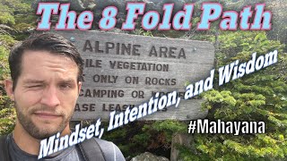 The 8 Fold Path: Mindset, Intention, and Wisdom #Mahayana