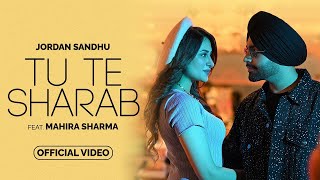 Tu Te Sharab - Jordan Sandhu ft Mahira Sharma | Latest Punjabi Songs 2023 | New Punjabi Songs 2023