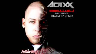 Cosculluela PAPA CALIENTE - Adixx (Trapstep Remix)