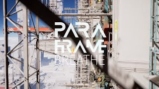 PARAFRAME - Breathe (Official 4K Music Video)