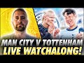 MANCHESTER CITY Vs TOTTENHAM HOTSPUR | LIVE PREMIER LEAGUE WATCHALONG | @FootballHeritageTV