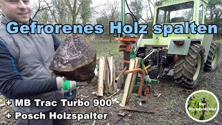 Gefrorenes Holz spalten - MB Trac 900 Turbo und Posch Holzspalter im Einsatz | Brennholz machen