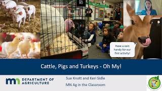 Cattle, Pigs and Turkeys - Oh My!