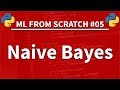 Naive Bayes in Python - Machine Learning From Scratch 05 - Python Tutorial