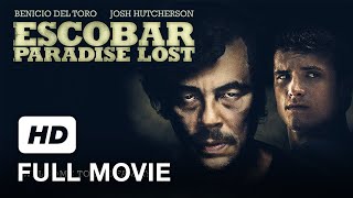 Full Movie HD | Escobar: Paradise Lost | Benicio Del Toro, Josh Hutcherson | Thriller Movie