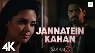 🌌 Jannatein Kahan 4K | Jannat 2 | Emraan Hashmi, Esha Gupta | KK | Pritam | Mayur Puri 🌠