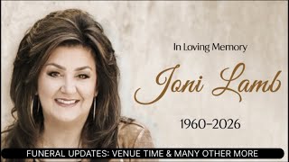 Joni Lamb Funeral Updates :and Celebration of Life as Tributes Continue from Friends and Loved ones