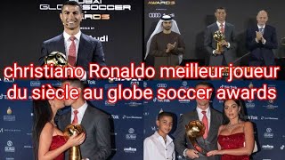 cristiano Ronaldo élu meilleur joueur du siècle au globe soccer awards 2020