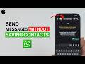 How to Send WhatsApp Messages Without Saving Contacts?