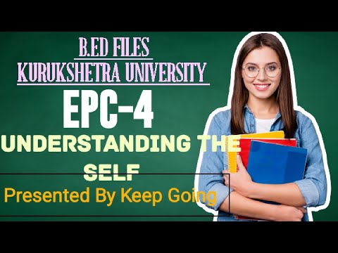 Epc4 |Understanding The Self |B.ed Files |Kurukshetra University |Sohan ...