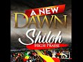 SHILOH HIGH PRAISE (  MY NEW DAWN )