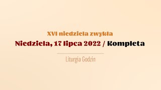 #Kompleta | 17 lipca 2022