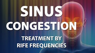 Sinus Congestion - RIFE Frequencies Treatment - Energy \u0026 Quantum Medicine with Bioresonance