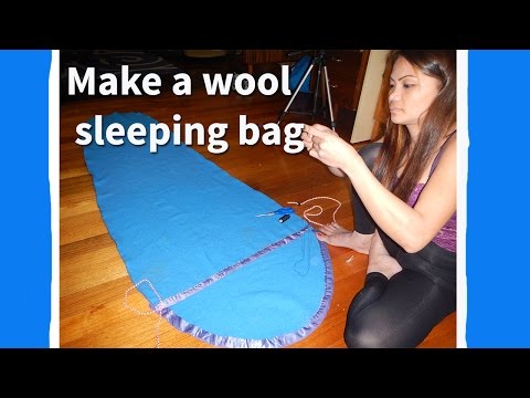 How to make a wool sleeping bag How to make a wool sleeping bag