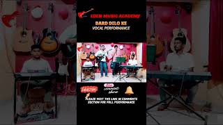 DARD DILO KE | THE EXPOSE | MOHAMMAD IRFAN | VOCAL COVER BY ‎@edenmusicacademyofficial 