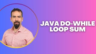#41 Java Do-While Loop Sum