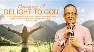 BECOMING A DELIGHT TO GOD - Ptr Joey Crisostomo #motivation #inspirationalmessage #preachings