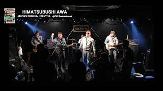 HIMATSUBUSHI AWA LIVE @Old Rookie R5,7,16