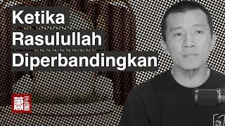 Ketika Nabi Muhammad Diperbandingkan