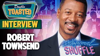 ROBERT TOWNSEND (DIRECTOR OF 'HOLLYWOOD SHUFFLE' AND 'THE METEOR MAN' | Double Toasted