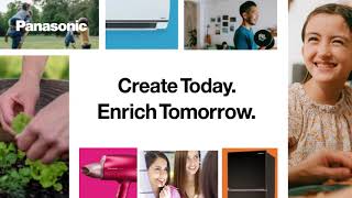 Panasonic: Create Today. Enrich Tomorrow.