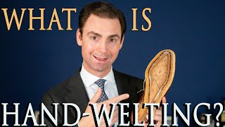 What Makes A Hand-Welted Pair Of Shoes So Special? 👞 | Kirby Allison