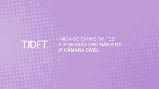 3ª  SESSÃO ORDINÁRIA POR VIDEOCONFERÊNCIA DA 2ª CÂMARA CIVEL