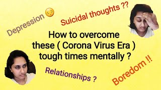 How To Equip Yourself For The "Corona Era"/How Do We Handle Negative Thoughts And Emotions/Corona