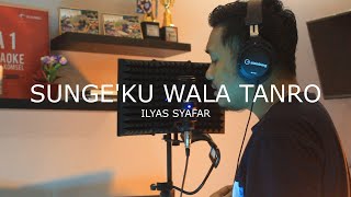 SUNGE'KU WALA TANRO (cover) BANG ANCA