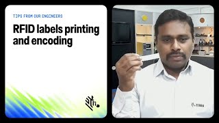 Tips from our engineers - RFID Labels Printing and Encoding
