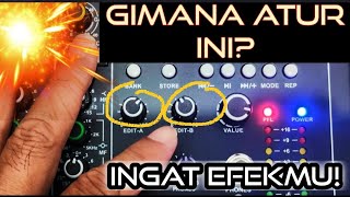 SETTING EDIT A DAN EDIT B EFEK DSP DI MIXER ASHLEY UNTUK EFEK INDOOR DAN OUTDOOR BIKIN SUARA MEGAH
