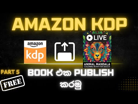 How to Properly Publish an Amazon KDP Book: Step-by-Step Guide