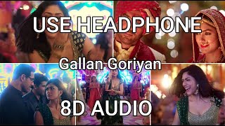 Gallan Goriyan Song (8D Audio) | Ft. John Abraham, Mrunal Thakur | Dhvani Bhanushali
