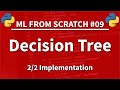 Decision Tree in Python Part 2/2 - Machine Learning From Scratch 09 - Python Tutorial