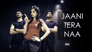 JAANI TERA NAA | SUNANDA SHARMA | Dance Choreography | ISHA DANG