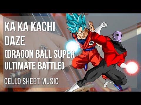 Cello Sheet Music: How To Play Ka Ka Kachi Daze (Dragon Ball Super ...